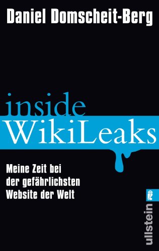 Inside WikiLeaks: Meine Zeit bei der gefährlichsten Website der Welt