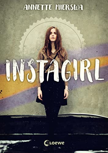 Instagirl: Jugendbuch über Influencer und soziale Medien ab 12 Jahre